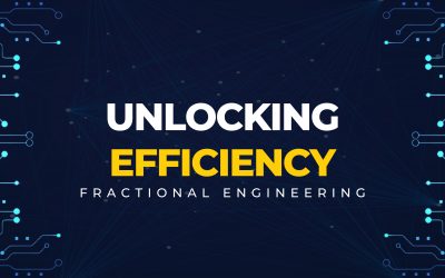 Unlocking Efficiency: The Power of Fractional Engineering for Small to Midsize Manufacturing Facilities